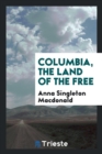 Columbia, the Land of the Free - Book