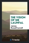 The Vision of Sir Launfal - Book