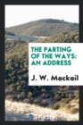 The Parting of the Ways : An Address - Book