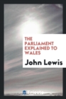 The Parliament Explained to Wales - Book
