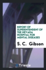 Report of Superintendent of the Nevada Hospital for Mental Diseases - Book