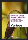 Official Guide to the Carnegie Institute of Technology - Book