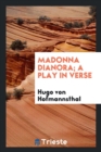 Madonna Dianora; A Play in Verse - Book