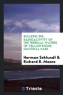 Bulletin 395. Radioactivity of the Thermal Waters of Yellowstone National Park - Book
