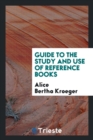 Guide to the Study and Use of Reference Books - Book