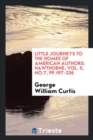 Little Journeys to the Homes of American Authors; Hawthorne; Vol. II, No.7, Pp.197-236 - Book
