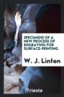 Specimens of a New Process of Engraving for Surface-Printing - Book