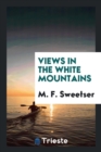 Views in the White Mountains - Book
