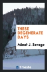 These Degenerate Days - Book