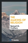 The Making of Religion - Book