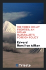 The Tribes on My Frontier; An Indian Naturalist's Foreign Policy - Book