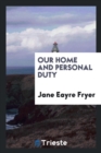 Our Home and Personal Duty - Book