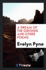 A Dream of the Gironde and Other Poems - Book