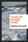 Tales of Passed Times - Book
