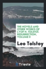 The Novels and Other Works of Lyof N. Tolsto . Resurrection, Volume II - Book