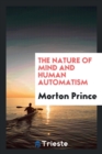 The Nature of Mind and Human Automatism - Book