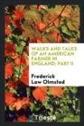 Walks and Talks of an American Farmer in England; Part II - Book