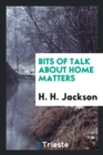 Bits of Talk about Home Matters - Book