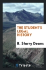 The Student's Legal History - Book