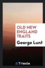 Old New England Traits - Book