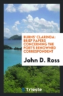 Burns' Clarinda : Brief Papers Concerning the Poet's Renowned Correspondent - Book