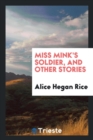 Miss Mink's Soldier and Other Stories - Book