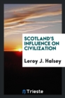 Scotland's Influence on Civilization - Book