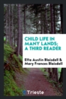 Child Life in Many Lands; A Third Reader - Book