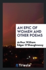 An Epic of Women and Other Poems - Book