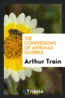The Confessions of Artemas Quibble - Book