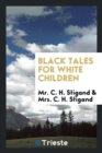 Black Tales for White Children - Book