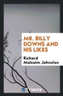 Mr. Billy Downs and His Likes - Book