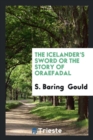 The Icelander's Sword or the Story of Oraefadal - Book