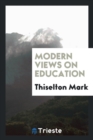 Modern Views on Education - Book