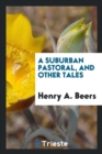 A Suburban Pastoral, and Other Tales - Book