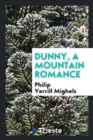 Dunny, a Mountain Romance - Book