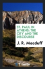 St. Paul in Athens : The City and the Discourse - Book