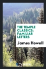 The Temple Classics; Familiar Letters - Book