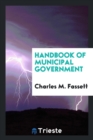 Handbook of Municipal Government - Book