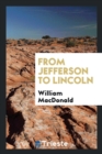 From Jefferson to Lincoln - Book