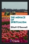 The Menace of Spiritualism - Book