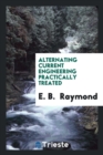 Alternating Current Engineering Practically Treated - Book