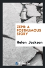 Zeph : A Posthumous Story - Book