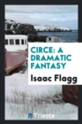 Circe : A Dramatic Fantasy - Book