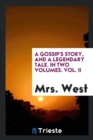 A Gossip's Story, and a Legendary Tale. in Two Volumes. Vol. II - Book