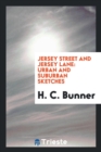 Jersey Street and Jersey Lane : Urban and Suburban Sketches - Book