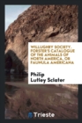 Willughby Society. Forster's Catalogue of the Animals of North America, or Faunula Americana - Book