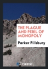 The Plague and Peril of Monopoly - Book