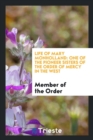 Life of Mary Monholland : One of the Pioneer Sisters of the Order of Mercy in the West - Book