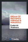 Dream of Provence (Orgeas & Miradou) - Book